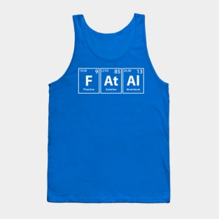 Fatal (F-At-Al) Periodic Elements Spelling Tank Top